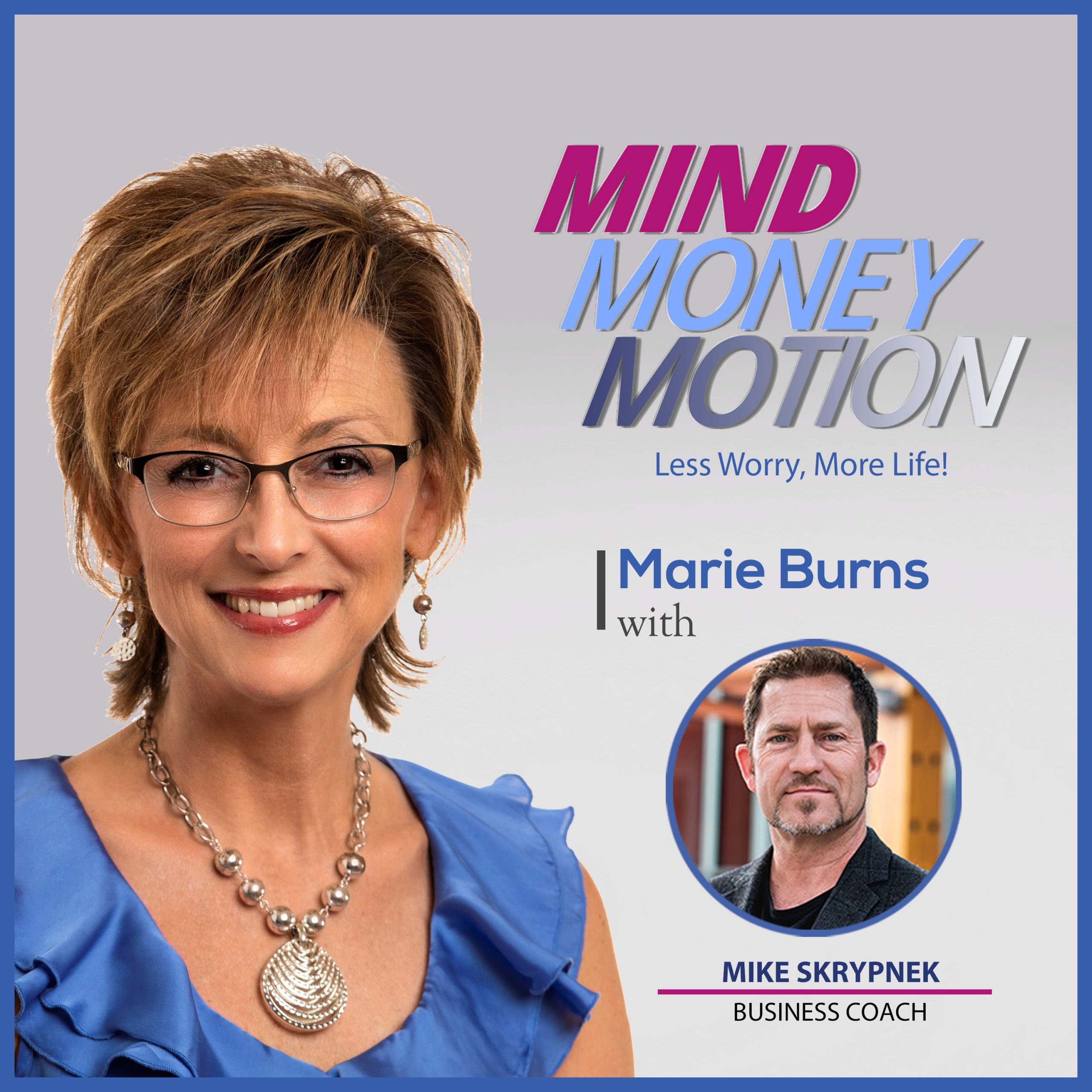 Mike Skrypnek on the Mind Money Motion podcast